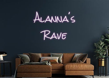 Design Your Own Sign Alanna's 
Rave