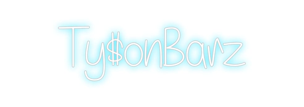 Design Your Own Sign Ty$onBarz
