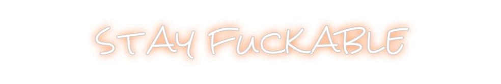 Design Your Own Sign stay fuckable