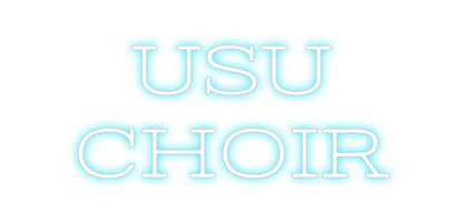 Design Your Own Sign USU
CHOIR