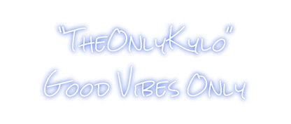 Design Your Own Sign   “TheOnlyKyl...