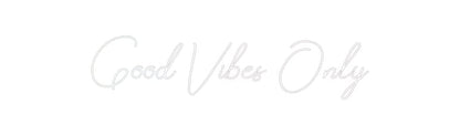 Design Your Own Sign Good Vibes Only