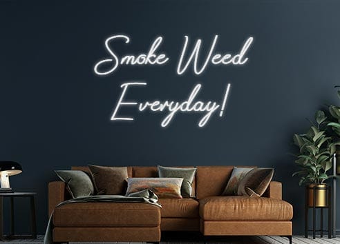 Design Your Own Sign Smoke Weed
E...