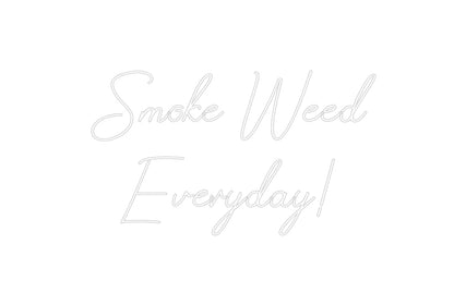 Design Your Own Sign Smoke Weed
E...