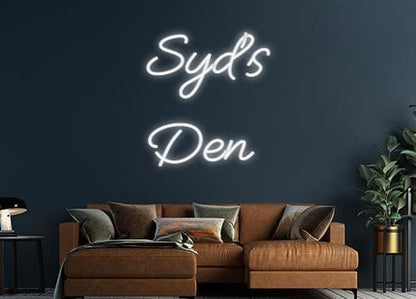 Design Your Own Sign Syd's 
Den