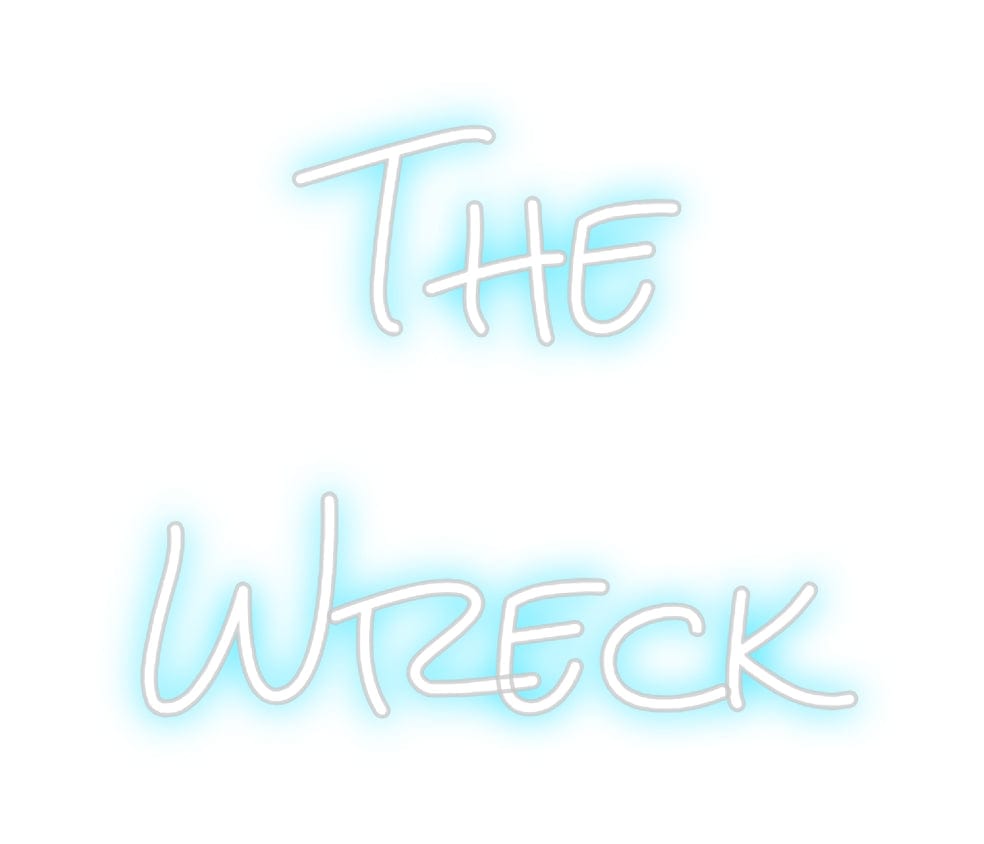 Design Your Own Sign The
Wreck