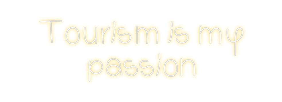 Design Your Own Sign Tourism is my...