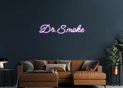 Design Your Own Sign Dr.Smoke