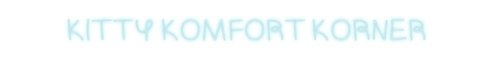 Design Your Own Sign KITTY KOMFORT...