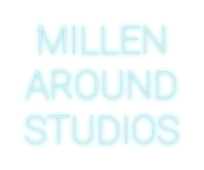 Design Your Own Sign MILLEN
AROUN...