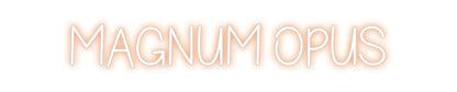 Design Your Own Sign MAGNUM OPUS
