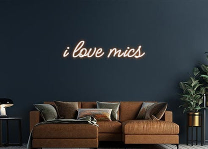 Design Your Own Sign i love mics