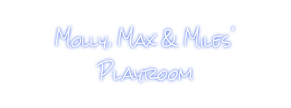 Design Your Own Sign Molly, Max & ...