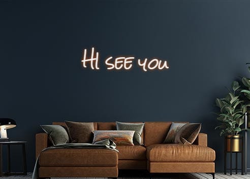 Design Your Own Sign HI see you