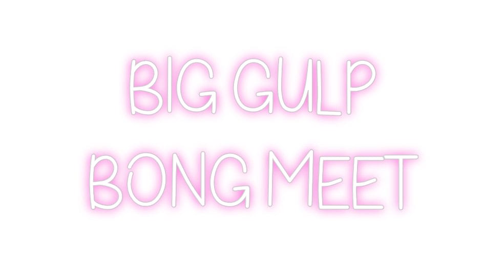 Design Your Own Sign Big Gulp 
Bo...