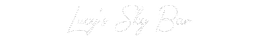 Design Your Own Sign Lucy’s Sky Bar