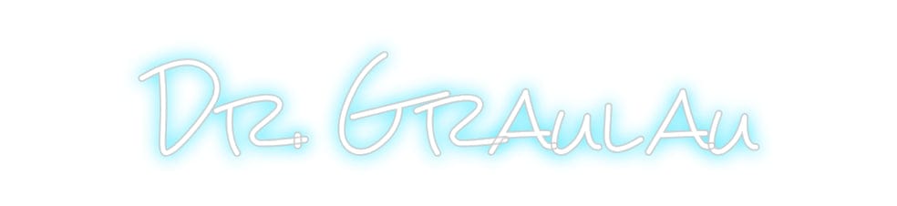 Design Your Own Sign Dr. Graulau