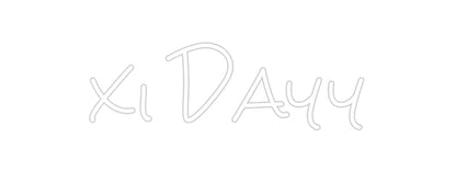 Design Your Own Sign xi Dayy
