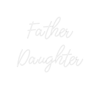 Design Your Own Sign Father
Daugh...