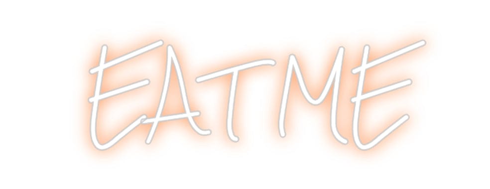 Design Your Own Sign EAT ME