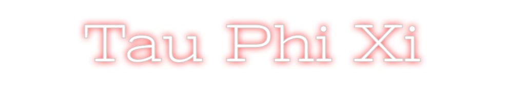 Design Your Own Sign Tau Phi Xi