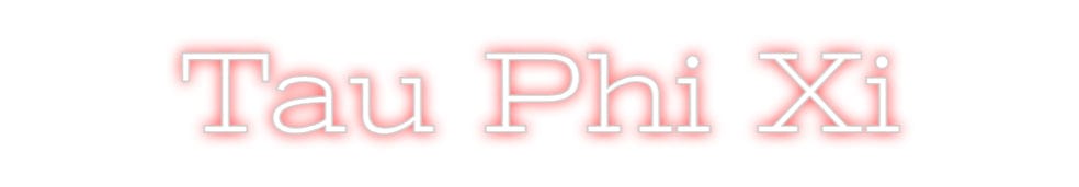 Design Your Own Sign Tau Phi Xi