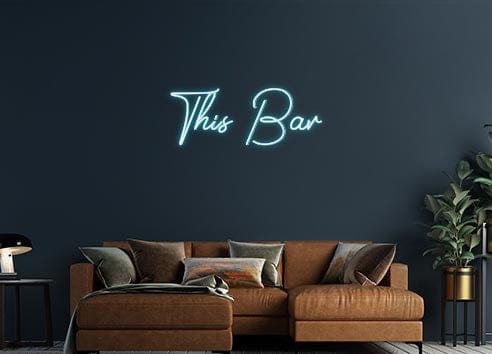 Design Your Own Sign This Bar