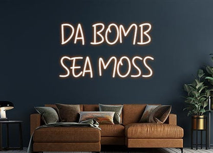 Design Your Own Sign DA BOMB
SEA ...