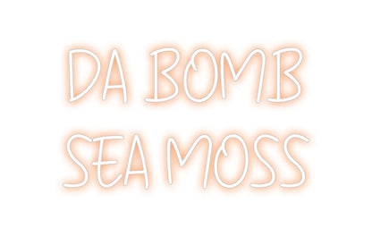 Design Your Own Sign DA BOMB
SEA ...