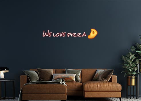 Design Your Own Sign We love pizza...