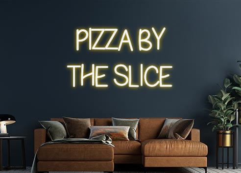 Design Your Own Sign PIZZA BY 
TH...