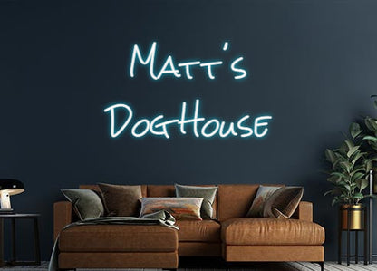 Design Your Own Sign Matt's
Dog H...