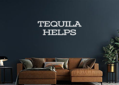 Design Your Own Sign TEQUILA
HELPS