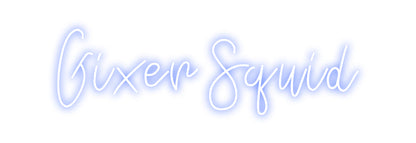 Design Your Own Sign Gixer Squid