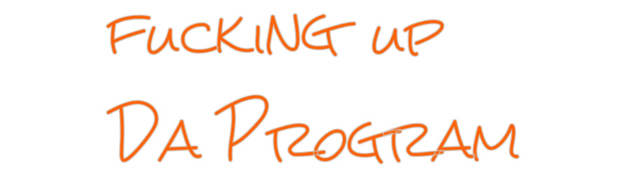 Design Your Own Sign fucking up 
...