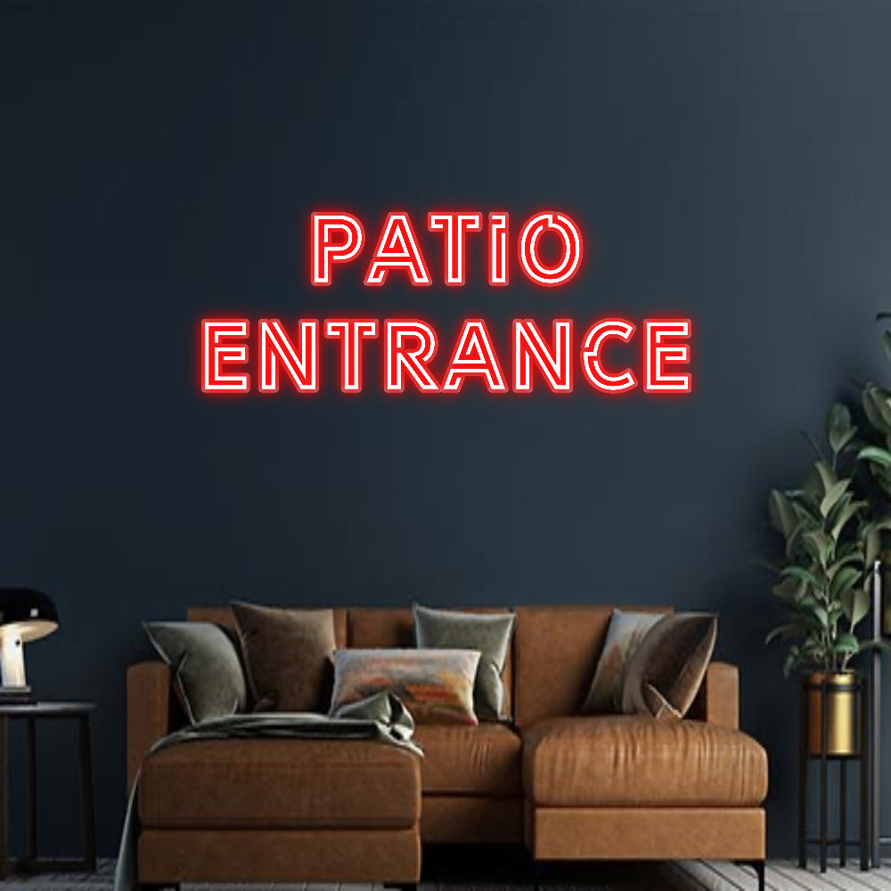 Design Your Own Sign PATIO
ENTRANCE
