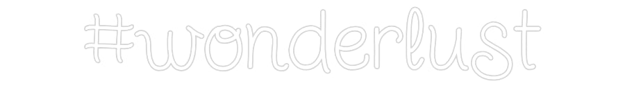 Design Your Own Sign #wonderlust