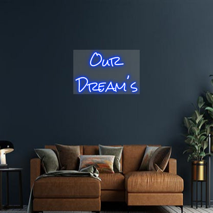 Design Your Own Sign Our 
Dream's