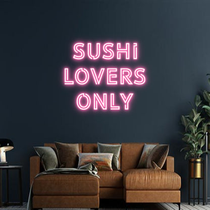 Design Your Own Sign Sushi
Lovers...