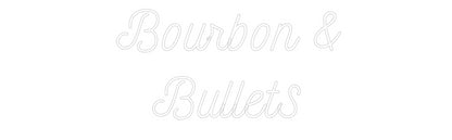 Design Your Own Sign Bourbon &
Bu...