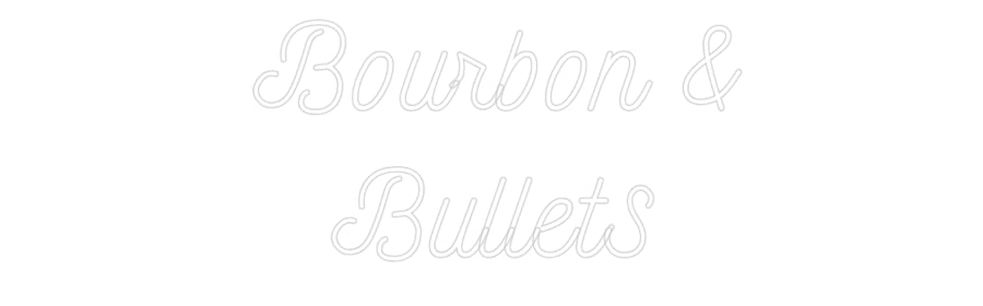 Design Your Own Sign Bourbon &
Bu...