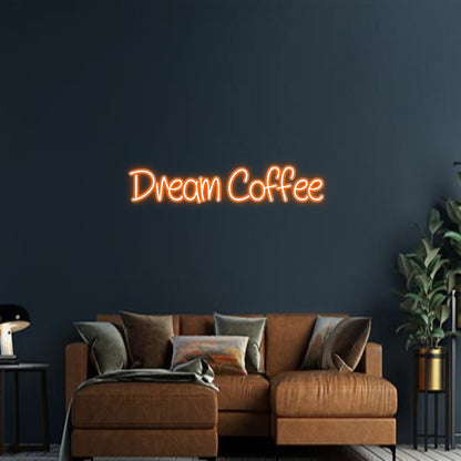 Design Your Own Sign Dream Coffee