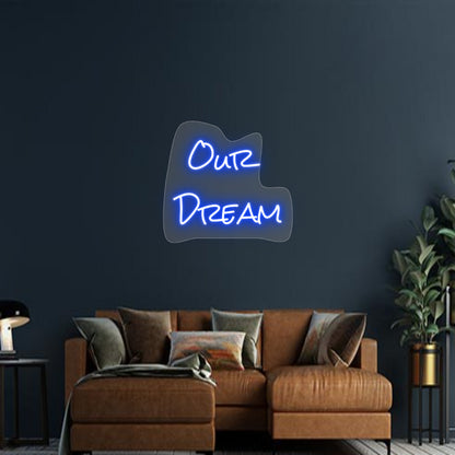 Design Your Own Sign Our 
Dream