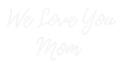 Design Your Own Sign We Love You 
...