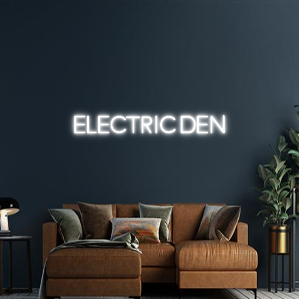 Design Your Own Sign ELECTRIC DEN