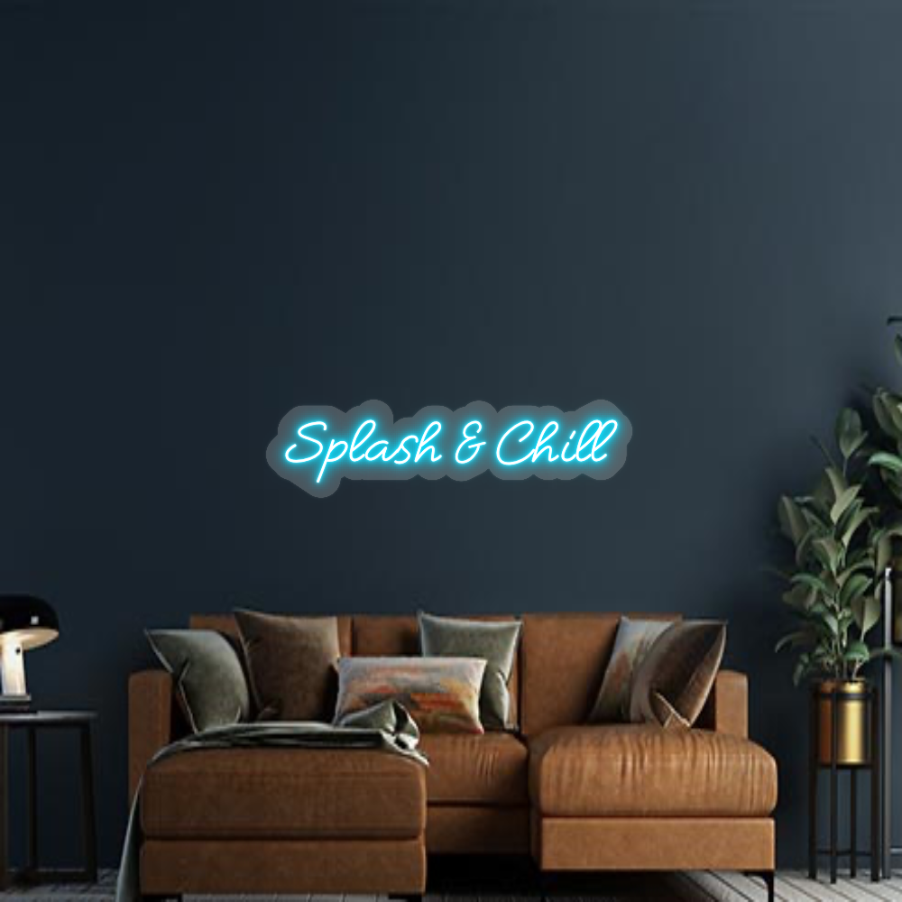 Design Your Own Sign Splash & Chill
