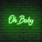 "Oh Baby" Words Neon Sign