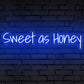 "Sweet as Honey" Words Neon Sign for Room