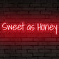 "Sweet as Honey" Words Neon Sign for Room