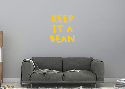 Design Your Own Sign KEEP
IT A
BEAN